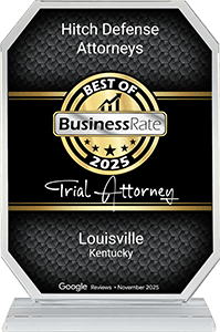 Hitch Defense Attorneys | BEST OF BusinessRate 2025 | Trial Attorney | Louisville Kentucky | Google Reviews November 2025